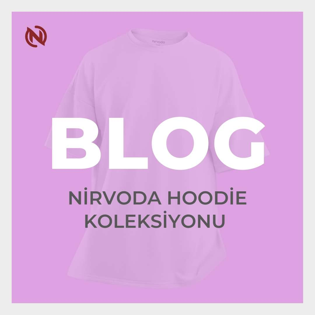 Nirvoda İmzalı Baskılı Hoodie Koleksiyonu: Tarzınızı Yansıtın