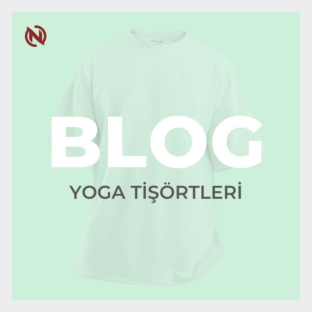 Yoga Tişörtleri ile Hem Rahatlık Hem Şıklık